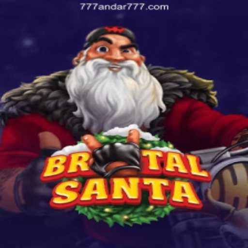 BrutalSanta and Andar777: Exploring Festive Adventures and Thrills